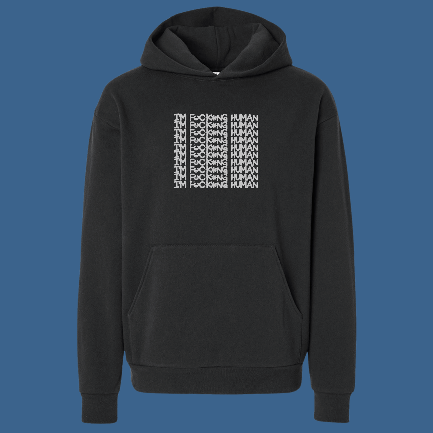 I'm  Fucking Human: Repeat Myself Hoodie