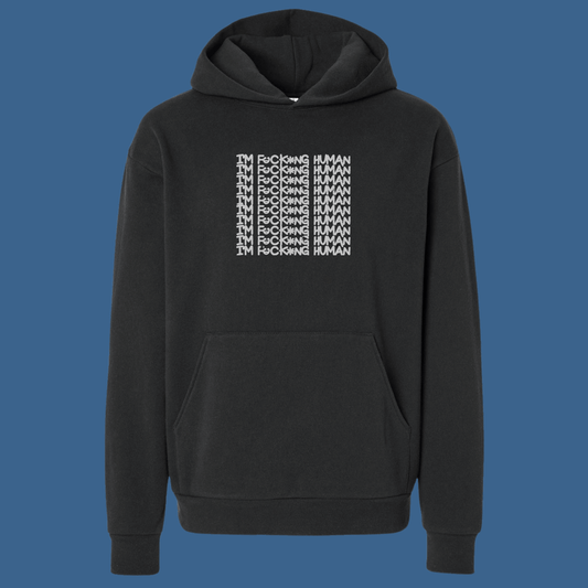 I'm  Fucking Human: Repeat Myself Hoodie