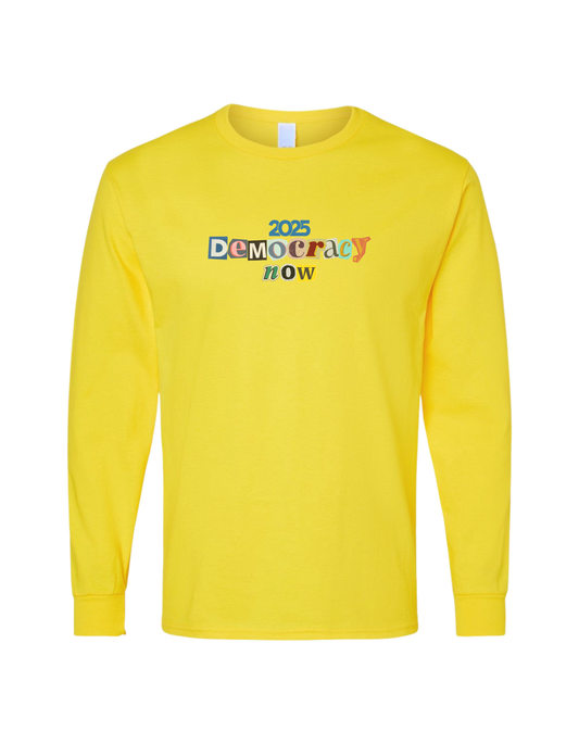 Democracy Now Long Sleeved Tee